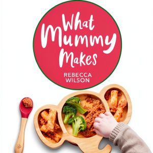 DK What Mummy Makes: A Cookbook for Babies and Toddlers-0